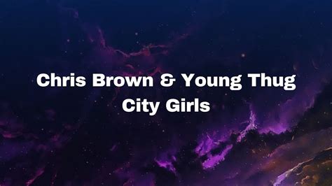Chris Brown & Young Thug – City Girls Lyrics .